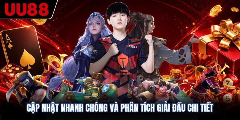 Cập nhật nhanh chóng và phân tích giải đấu chi tiết