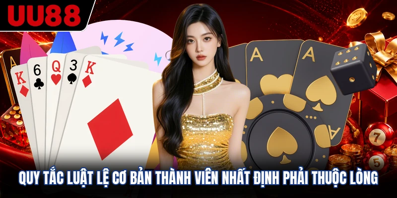 Quy tắc luật lệ cơ bản thành viên nhất định phải thuộc lòng