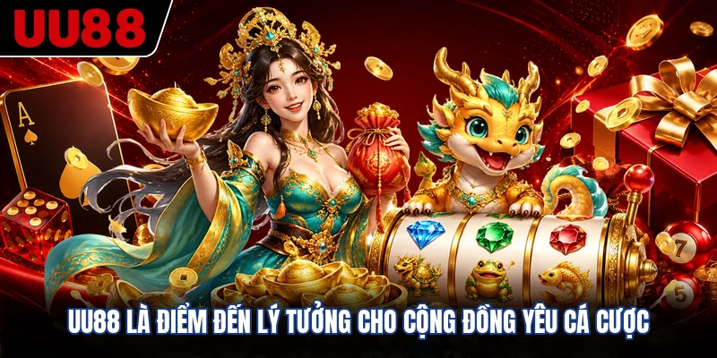 UU88 là điểm đến lý tưởng cho cộng đồng yêu cá cược